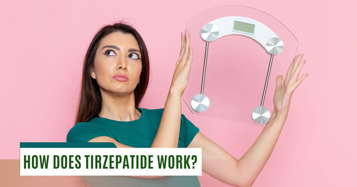 How Does Tirzepatide Work for Weight Loss